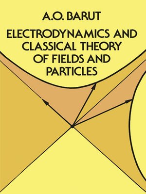cover image of Electrodynamics and Classical Theory of Fields and Particles